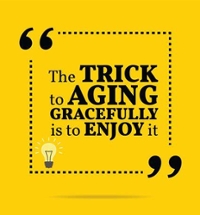 Living Fully, Aging Gracefully