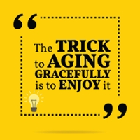 Living Fully, Aging Gracefully, Befriending Death